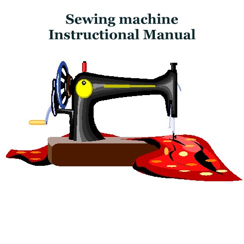 Sewing Machine Manuals Sewing Machine Manuals